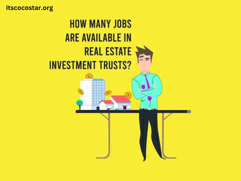 How Many Jobs Are Available in Real Estate Investment Trusts