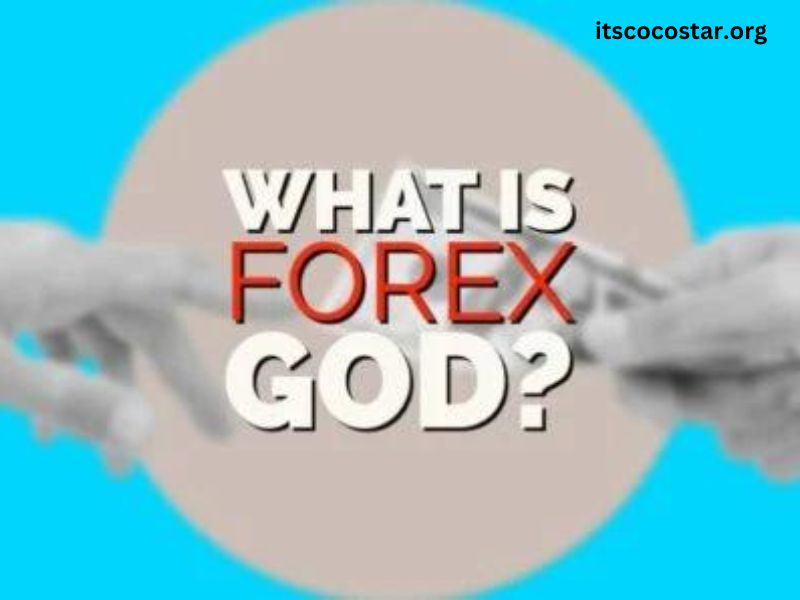 What Is a Forex God